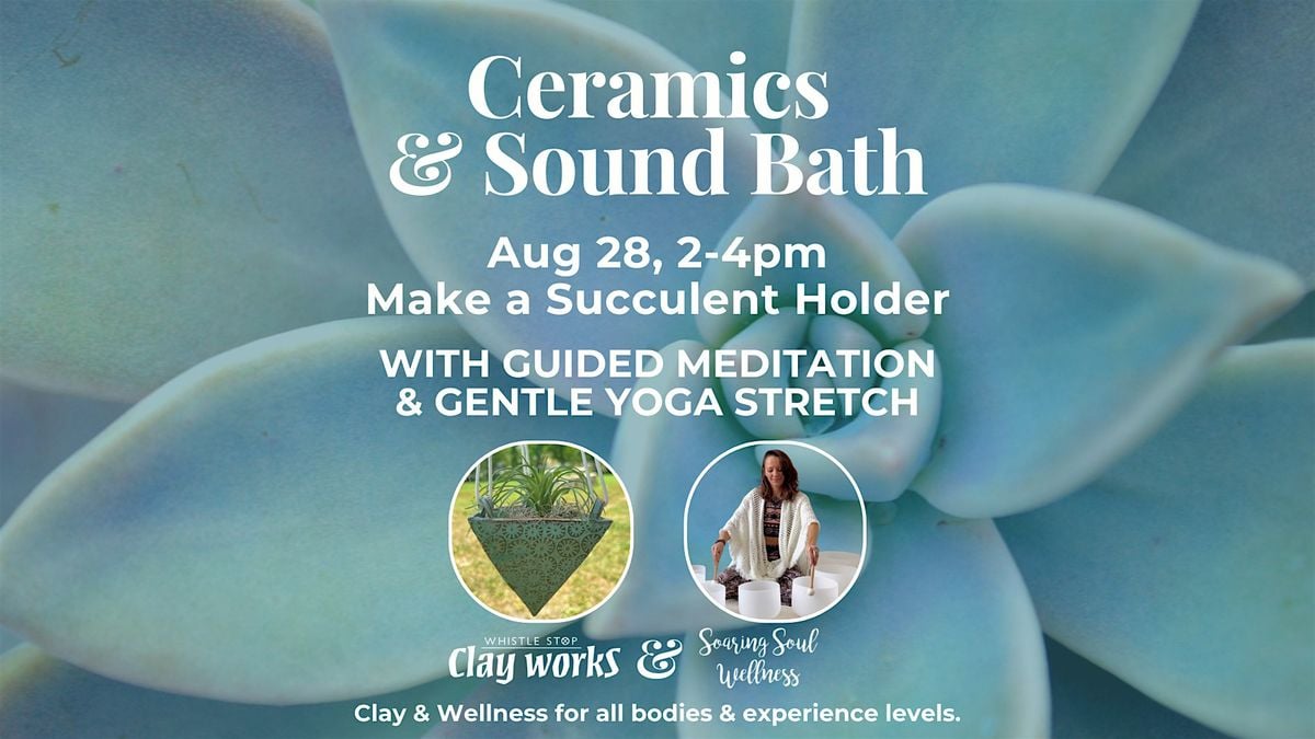 Ceramics & Sound Bath; make a hanging succulent planter, 28 August | Event in Loveland | AllEvents