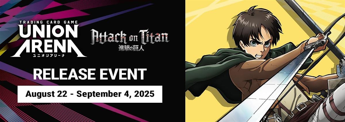 Union Arena TCG: Attack on Titan Release Events, 23 August | Event in Abingdon | AllEvents