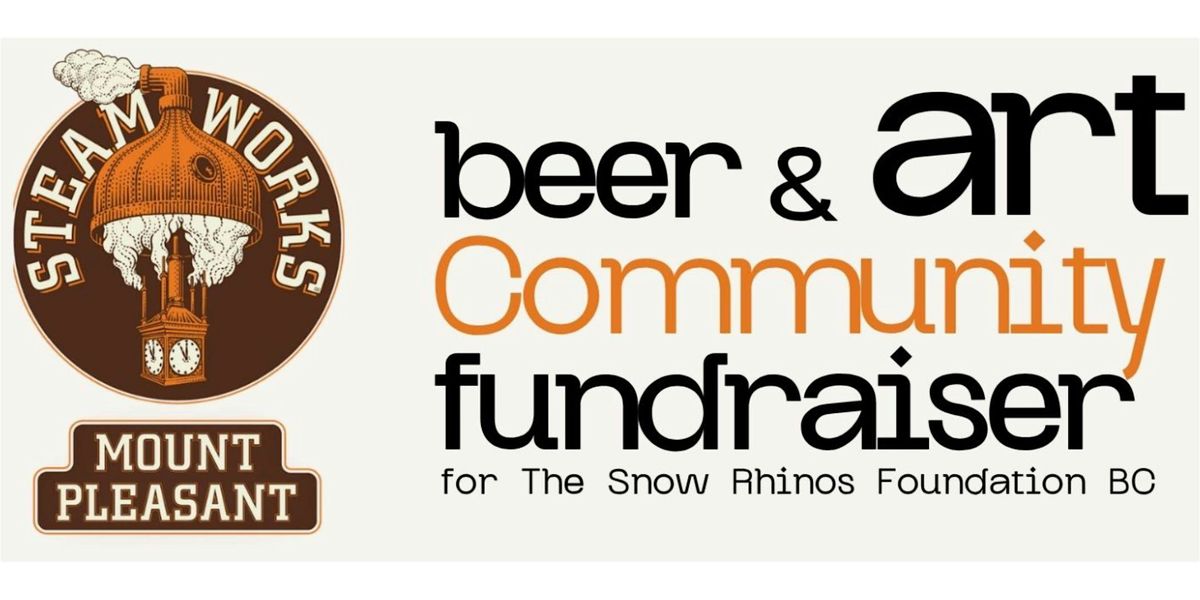 Steamworks Art & Beer Community Fundraiser for The Snow Rhinos Foundation, 1 December | Event in Vancouver