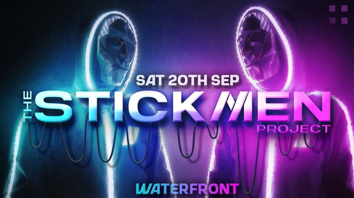 Waterfront FRESHERS WEEK with THE STICKMEN PROJECT, 20 September | Event in Kingston Upon Hull | AllEvents
