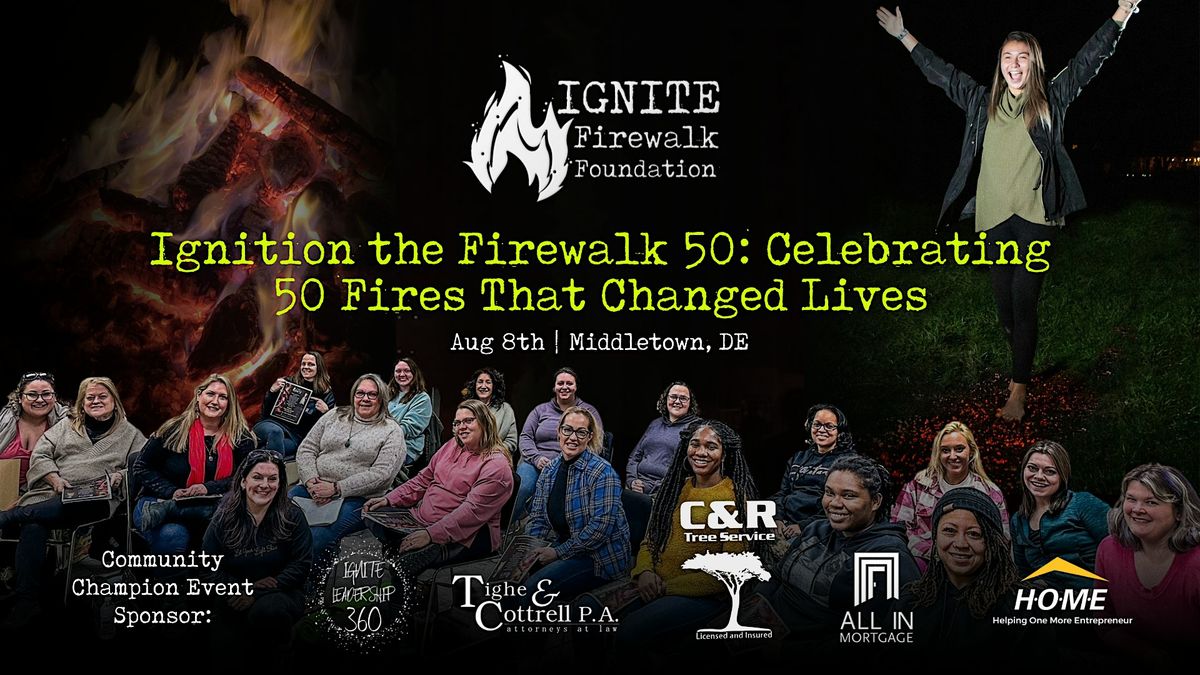 Ignition the Firewalk 50: Celebrating 50 Fires That Changed Lives, 8 August | Event in Middletown | AllEvents