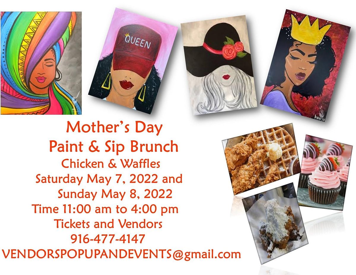 Mothers Day Brunch Chicken Waffles Paint Mim Sac Events Center Vendors Mall Sacramento May 7 To May 8 Allevents In Events Mothers Day Weekend 2022