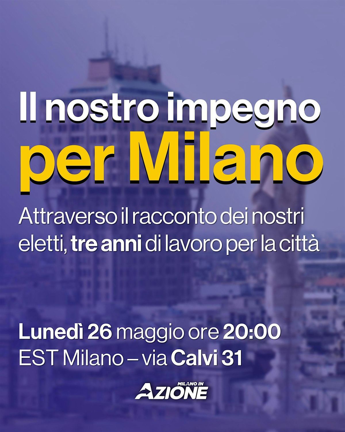 Il nostro impegno per Milano - tre anni di lavoro per la città, 26 May | Event in Milano | AllEvents