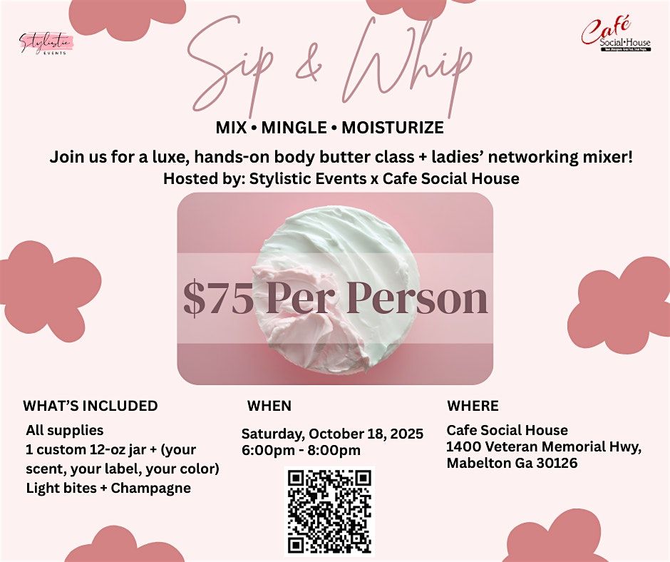 Sip & Whip: A Luxe Body Butter Making Networking Mixer, 18 October | Event in Mableton | AllEvents