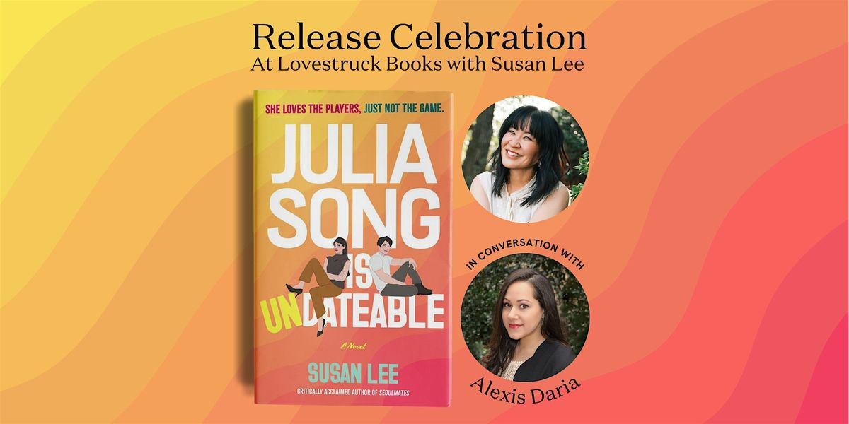 Julia Song Is Undateable Release Celebration with Susan Lee, 6 November | Event in Cambridge | AllEvents