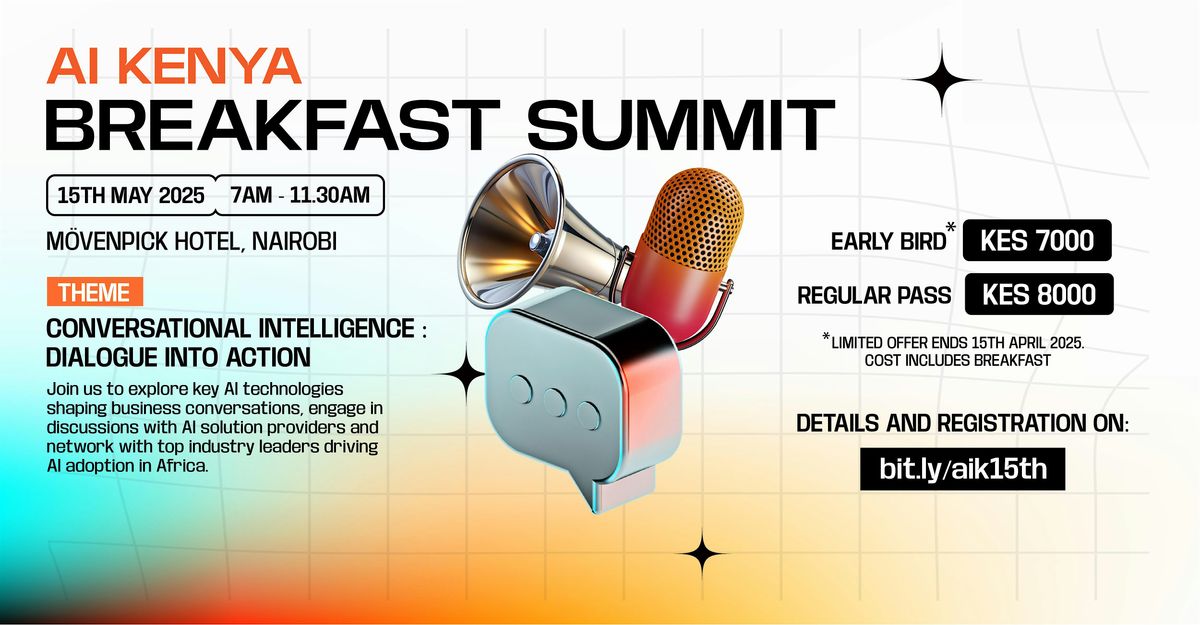 2nd edition Ai Kenya Breakfast Summit : Conversational Intelligence, 15 May | Event in Nairobi | AllEvents