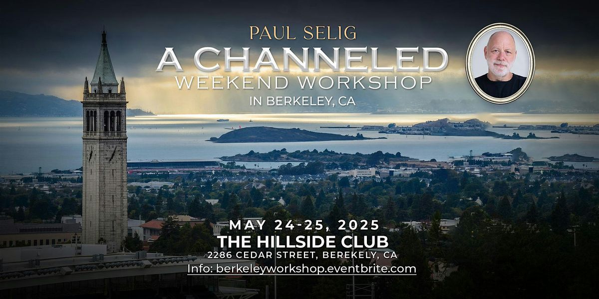 Paul Selig: A Channeled Weekend Workshop in Berkeley | Event in Berkeley | AllEvents