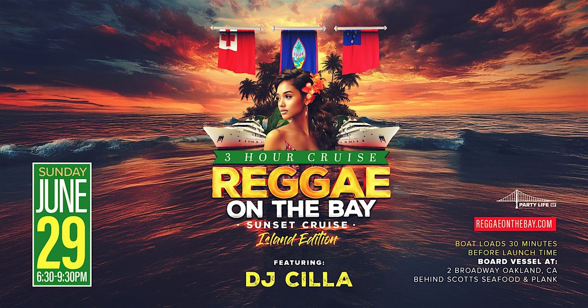 REGGAE ON THE BAY  CRUISE ISLAND EDITION, 3 August | Event in Oakland | AllEvents