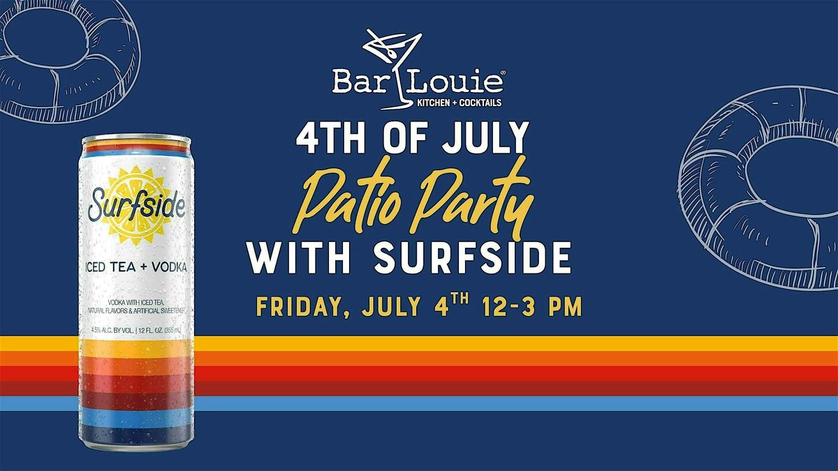 Bar Louie  4th of July Patio Party with Surfside, 4 July | Event in Tustin | AllEvents