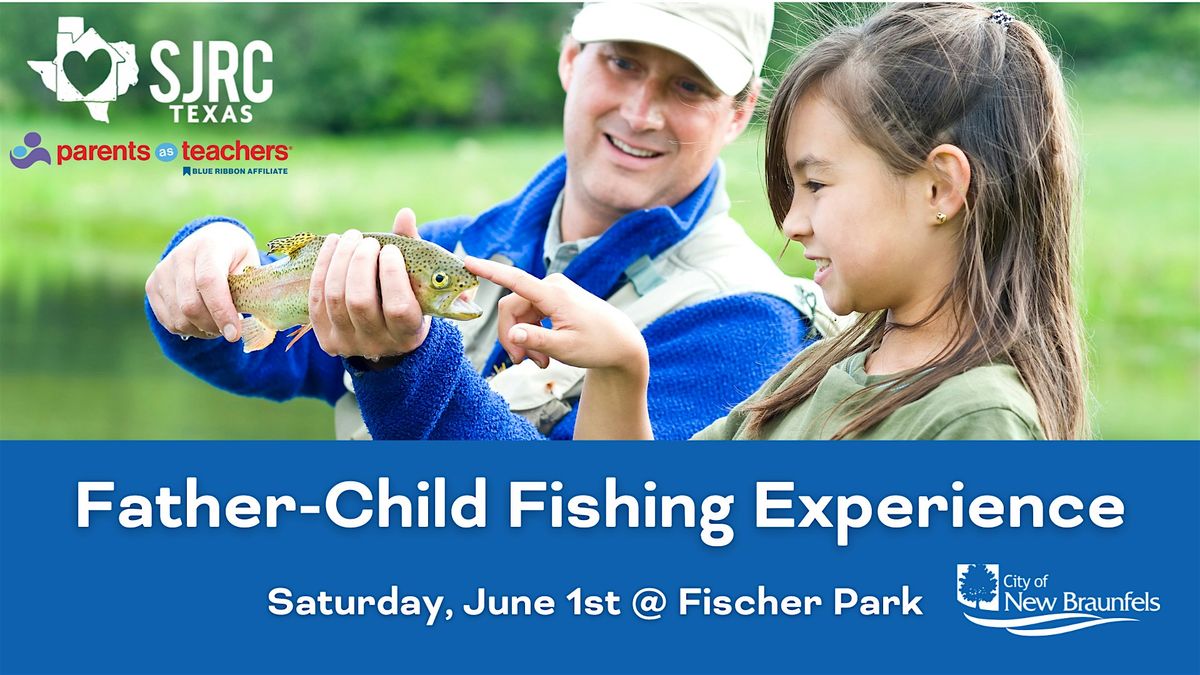 2025 Father-Child Fishing Experience: Session 1, 7 June | Event in New Braunfels | AllEvents