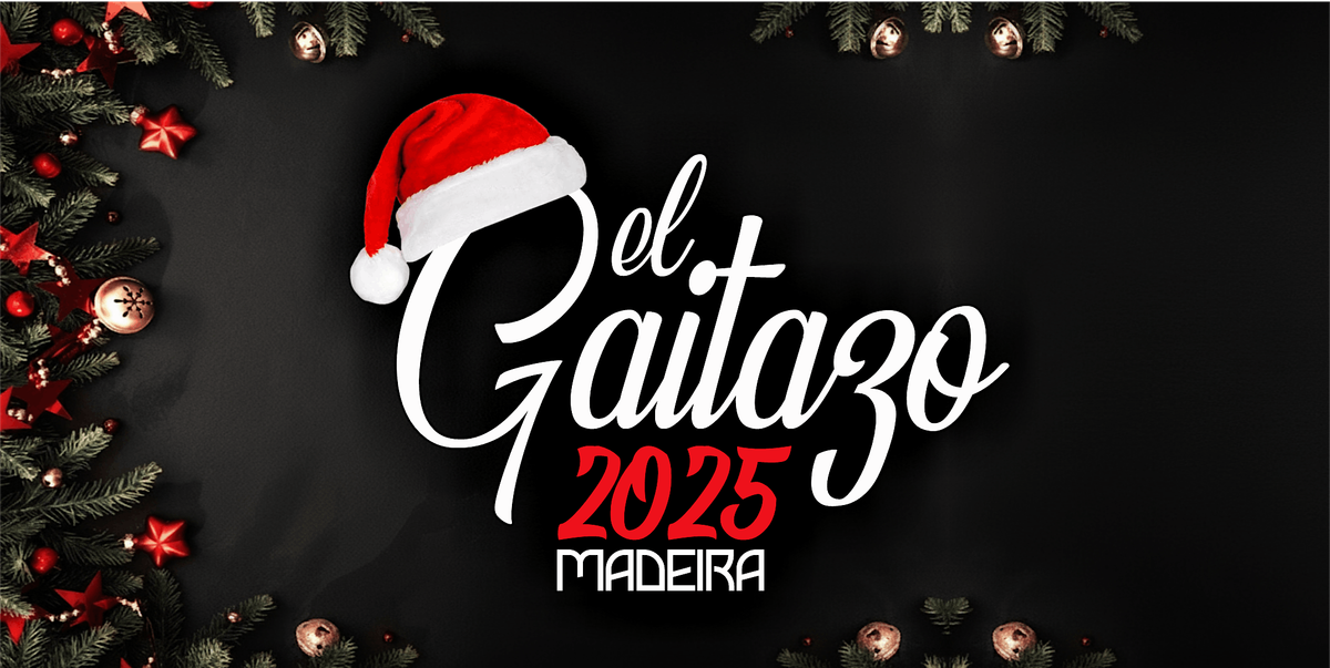 EL GAITAZO 2025 - MADEIRA, 19 December | Event in Funchal | AllEvents