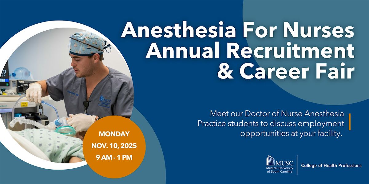 MUSC Anesthesia for Nurses Annual Recruitment and Career Fair 2025, 10 November | Event in Charleston | AllEvents
