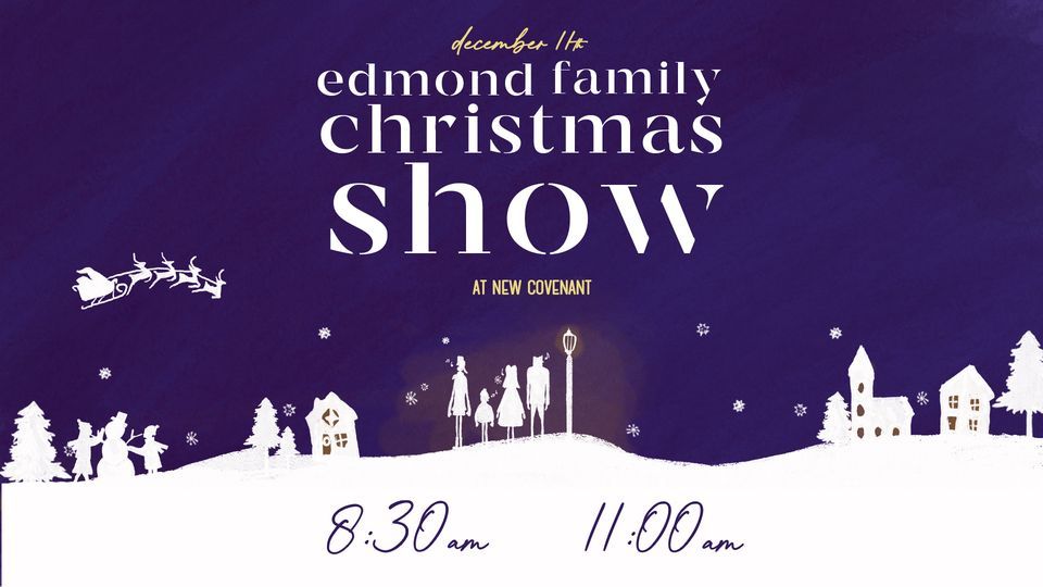 Edmond Family Christmas Show at NC, New Covenant, Edmond, December 11