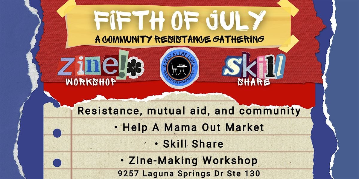 Fifth of July: Resistance, Mutual Aid, Skill Share, & Zine Workshop, 5 July | Event in Elk Grove | AllEvents