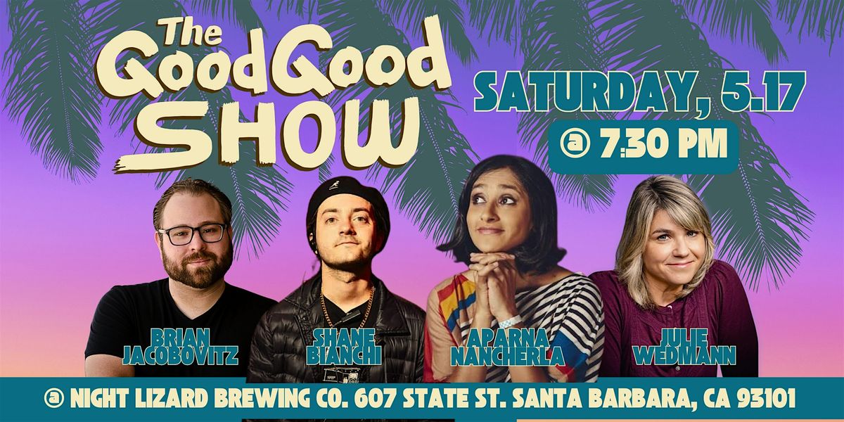 The Good Good Show, 17 May | Event in Santa Barbara | AllEvents