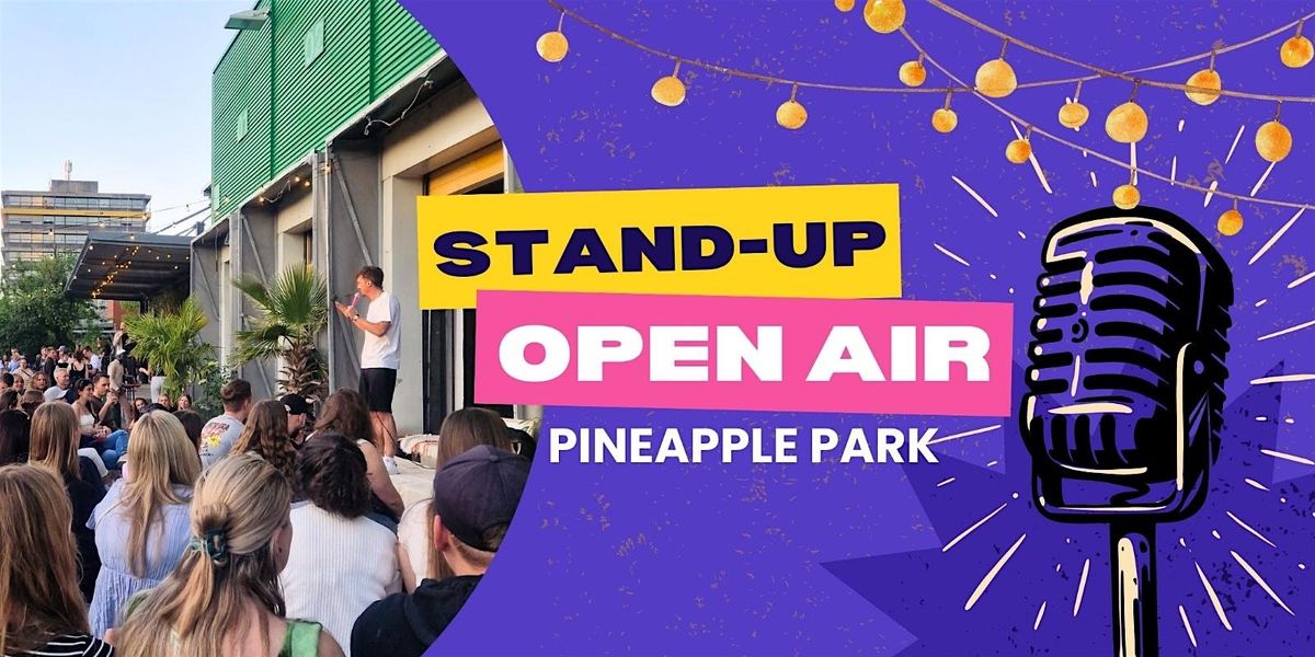 Stand-Up Comedy Open Air - Pineapple Park (EINTRITT FREI) - III, 27 June | Event in München | AllEvents