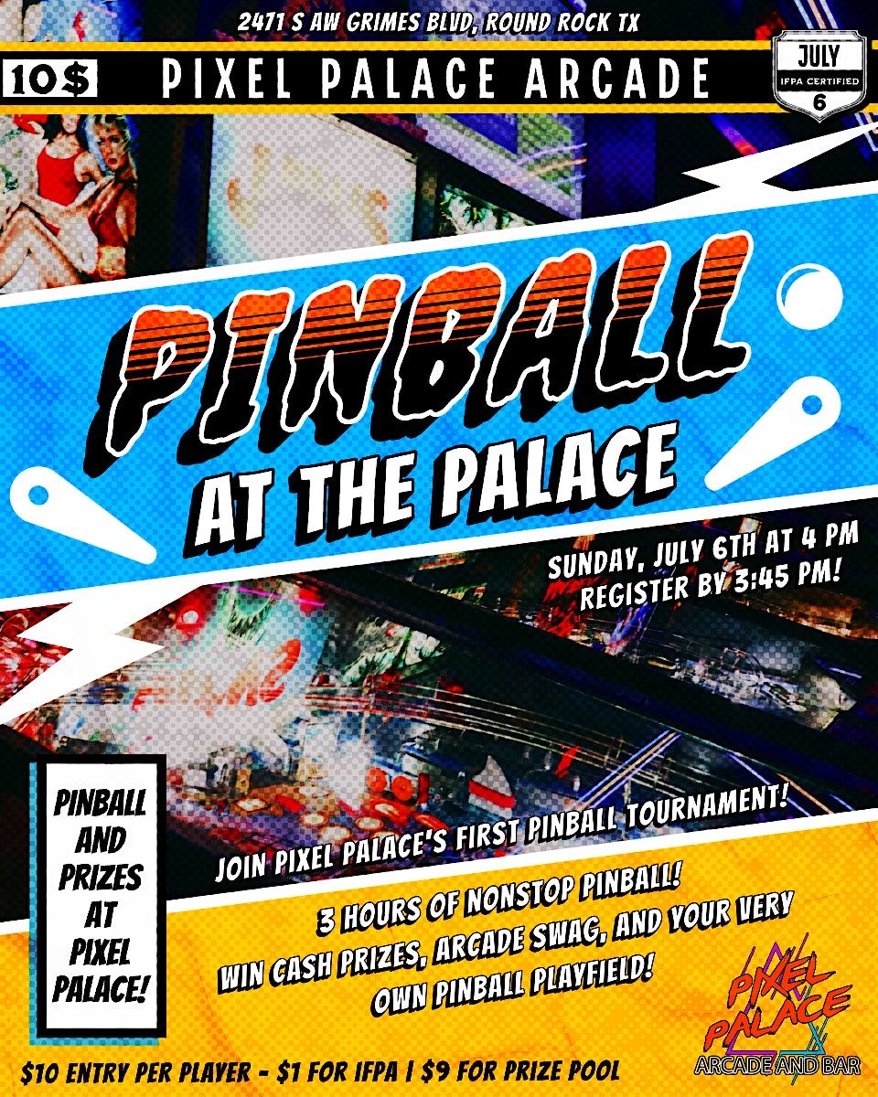 PINBALL AT THE PALACE! - Pinball Tournament @ Pixel Palace, 6 July | Event in Round Rock | AllEvents