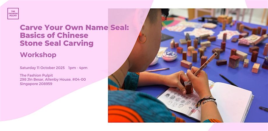 Carve Your Own Name Seal: Basics of Chinese Stone Seal Carving, 11 October | Event in Singapore | AllEvents