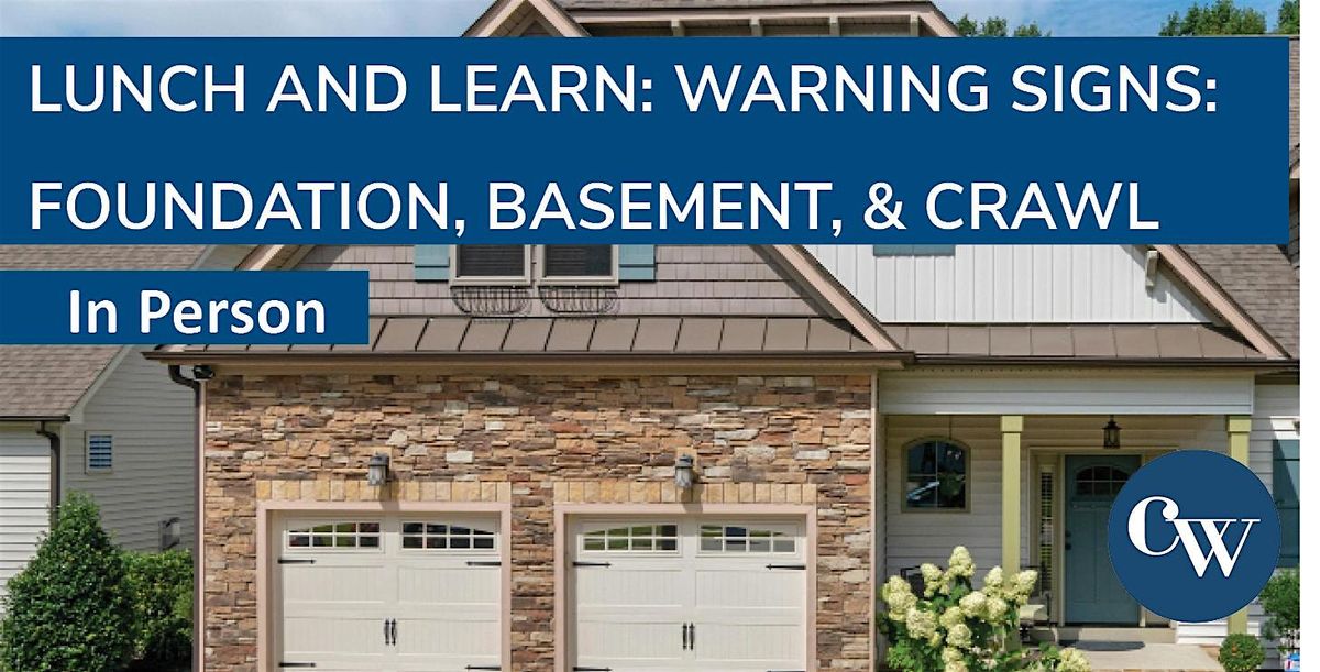 Lunch and Learn: Warning Signs: Foundation, Basement, & Crawl Space | 8.28, 28 August | Event in Bellevue