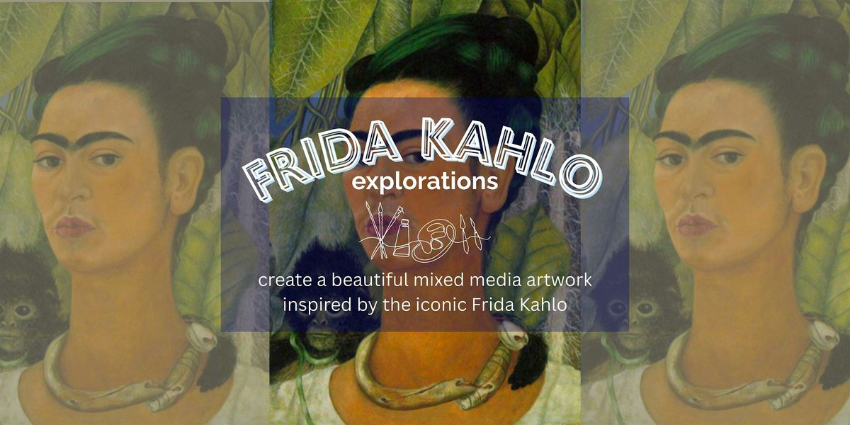 Frida Kahlo Mixed Media Workshop, 25 January | Event in Calgary | AllEvents