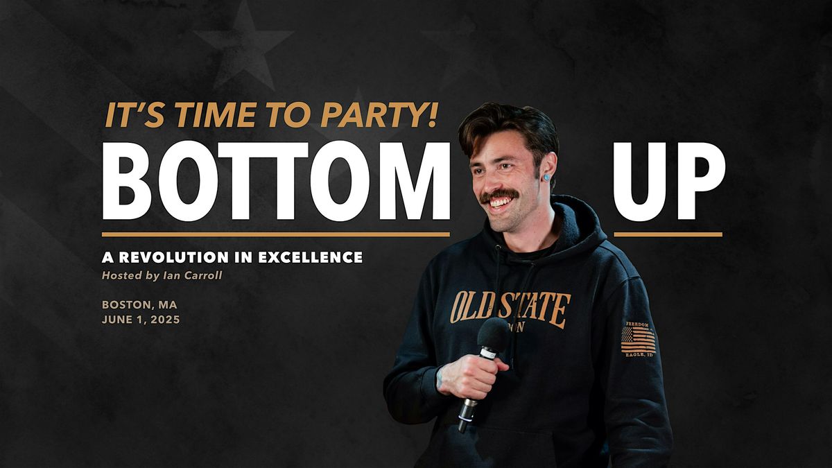 Ian Carroll Presents: Bottom Up - Boston, 1 June | Event in Medford | AllEvents