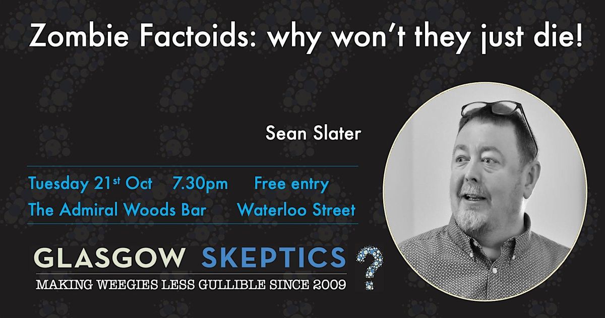 Zombie Factoids: Why won’t they just die!, 21 October | Event in Glasgow | AllEvents