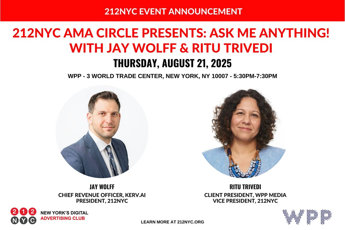 212NYC AMA CIRCLE PRESENTS: ASK ME ANYTHING! WITH JAY WOLFF & RITU TRIVEDI, 21 August | Event in New York