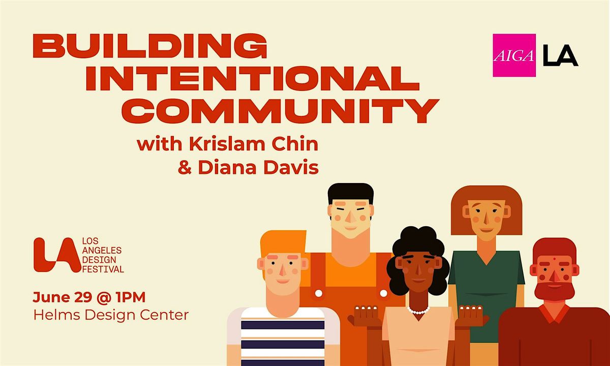 AIGA LA | Building Intentional Community: A Fireside Chat with Krislam Chin, 29 June | Event in Culver City