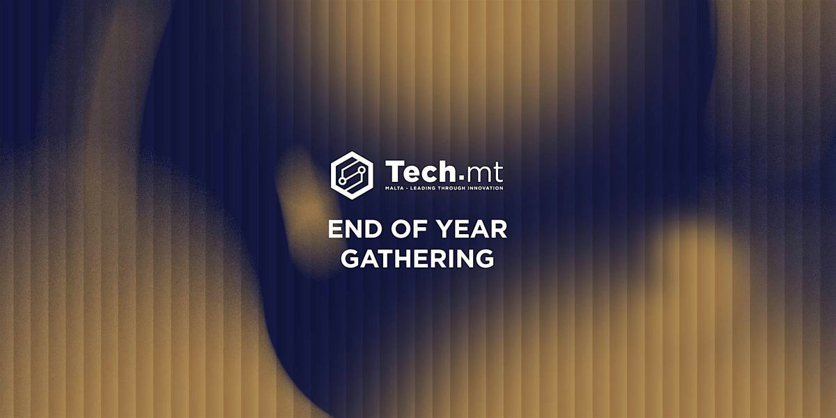 Tech.mt : End of Year Gathering, 3 December | Event in Zejtun | AllEvents