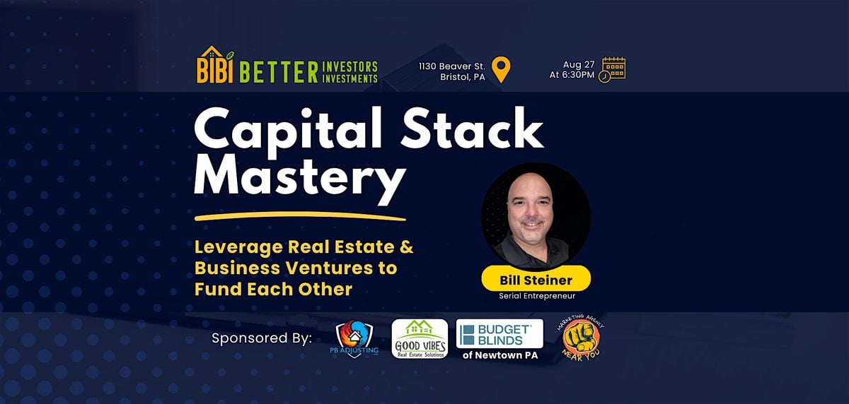 Capital Stack Mastery with Bill Steiner, 27 August | Event in Bristol | AllEvents