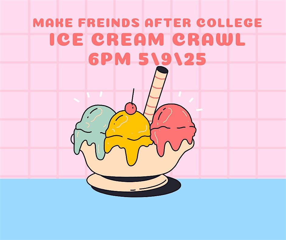 20's & 30's ICE CREAM CRAWL/SOCIAL (Harvard-Union Sq.), 9 May | Event in Cambridge | AllEvents