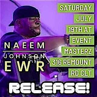 ReleasePartyCLT feat.Naeem Johnson Saturday July 19th at Event Masterz | Event in Charlotte | AllEvents