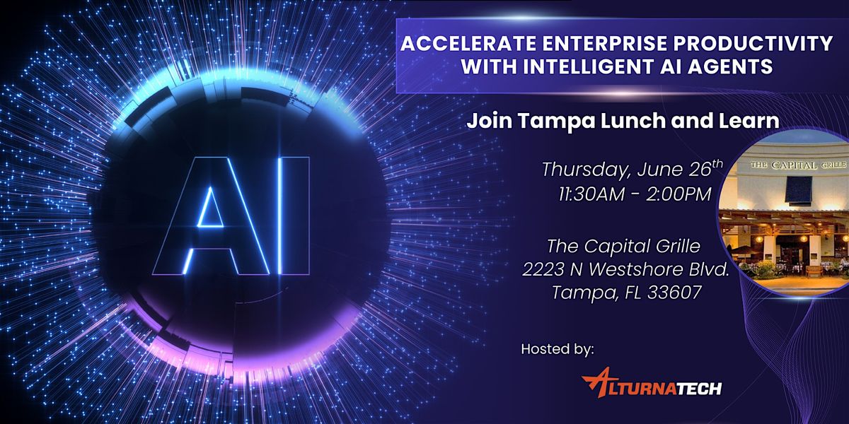 Accelerate Enterprise Productivity with Intelligent AI Agents, 26 June | Event in Tampa | AllEvents
