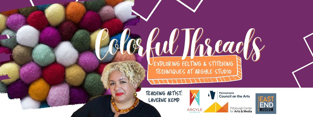 Colorful Threads: Exploring Felting & Stitching Techniques, 7 August | Event in Pittsburgh | AllEvents