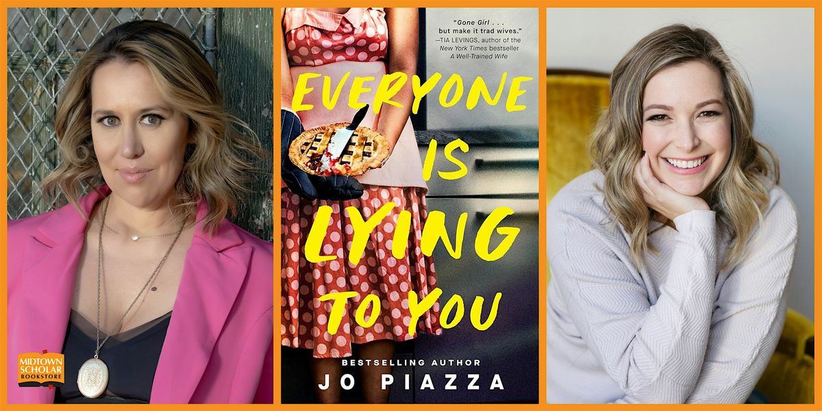 An Evening with Jo Piazza and Lindsay Hameroff: Everyone is Lying to You, 29 July | Event in Harrisburg | AllEvents