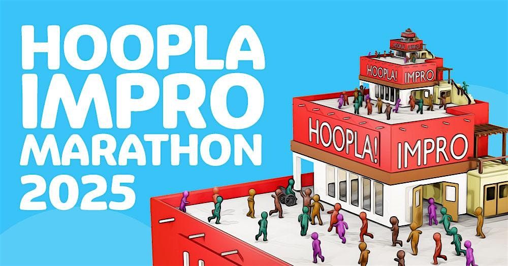 Hoopla Improv Marathon 2025 - Part 2 - Afternoon Zone!, 18 October | Event in London | AllEvents