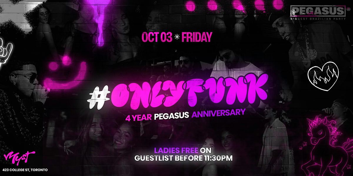 ONLY FUNK: 4 YEAR PEGASUS ANNIVERSARY @ MYST, 3 October | Event in Toronto | AllEvents