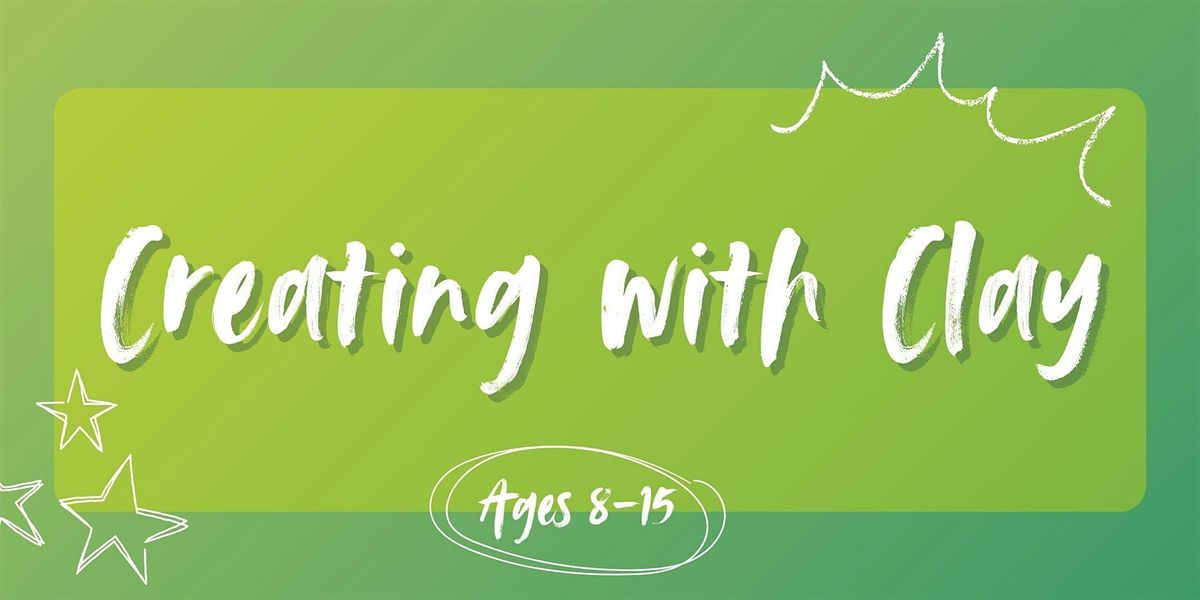Creating with Clay (ages 8-15) | Event in Hollister | AllEvents