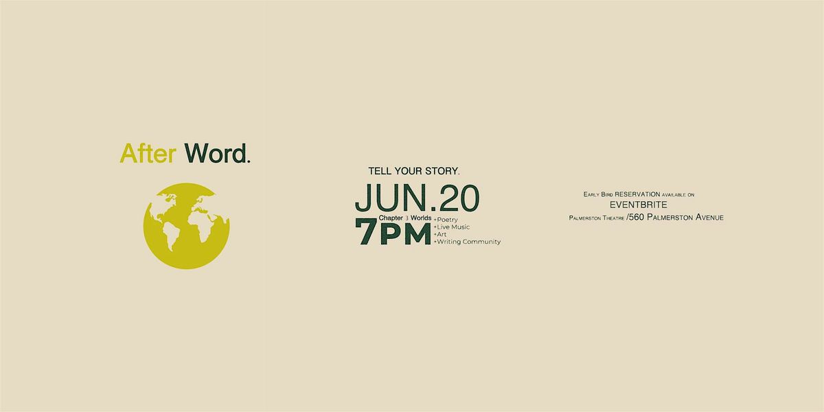 After Word. Chapter 3: Worlds-  POETRY &  ART in Palmerston Theatre Toronto, 20 June | Event in Toronto
