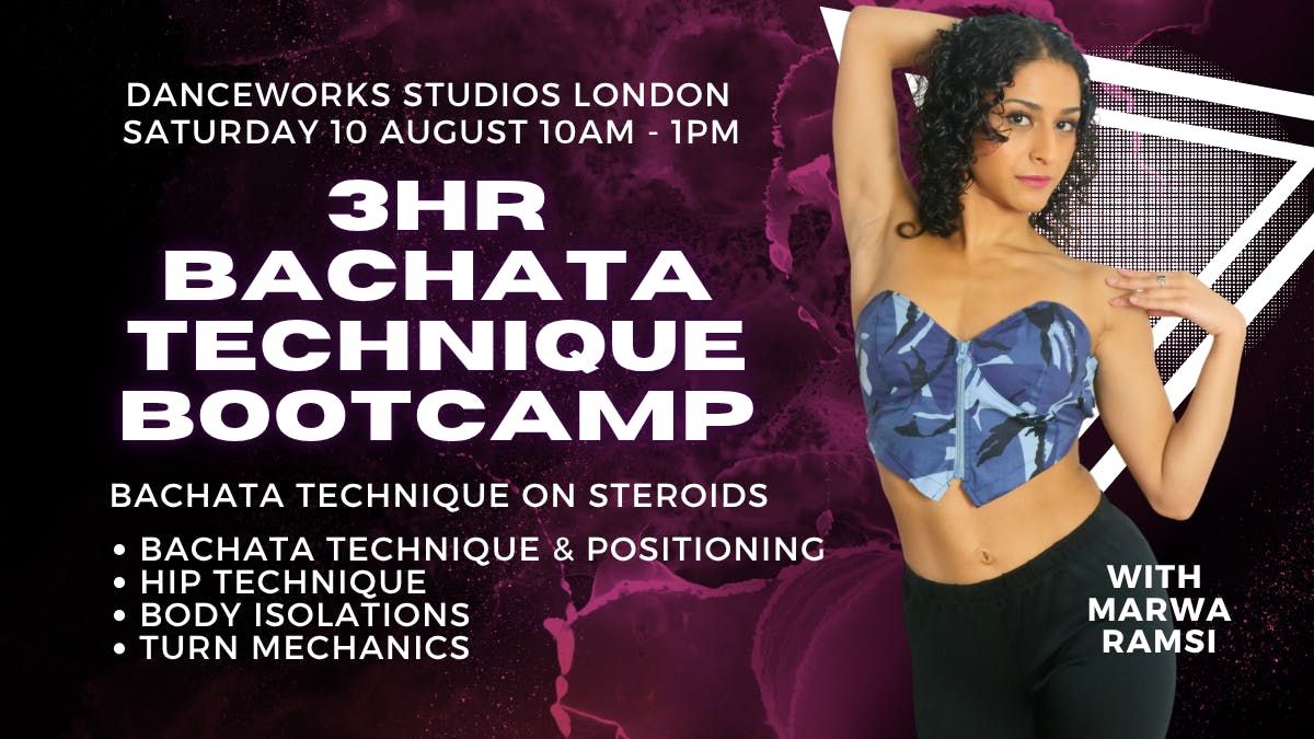 London Bachata Technique Bootcamp with Marwa Ramsi | Event in London | AllEvents