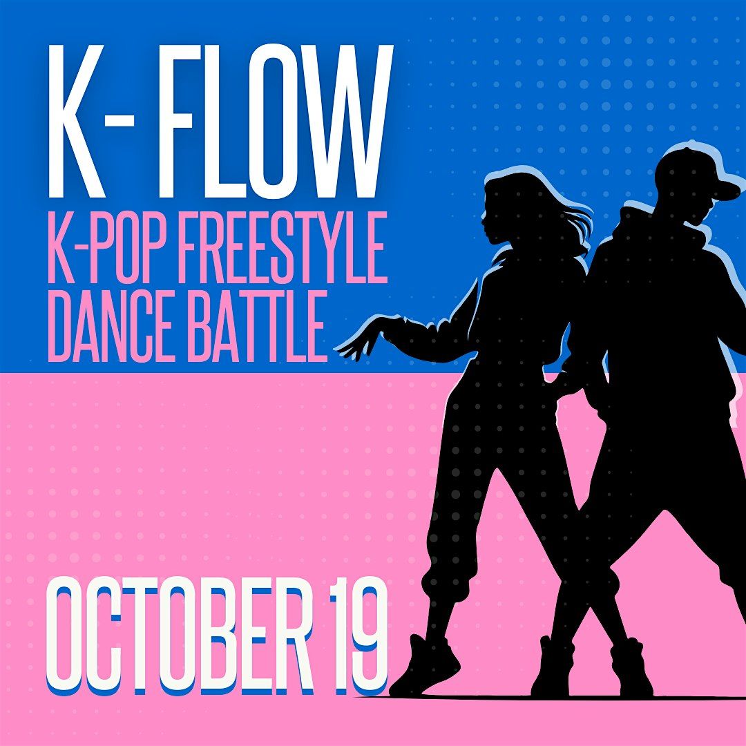 [K-Flow Vol. 1] K-Pop Freestyle Dance Battle, 19 October | Event in London | AllEvents