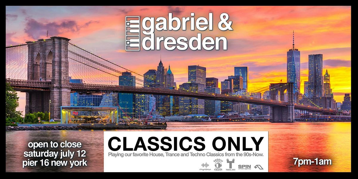 Gabriel & Dresden - Open to Close - Classics Only, 12 July | Event in New York | AllEvents
