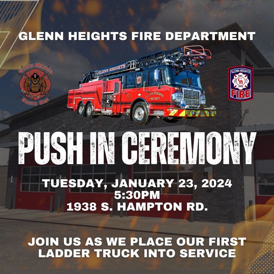 Push In Ceremony GHFD 1938 South Hampton Road Glenn Heights TX push-in-ceremony-ghfd-1938-south-hampton-road-glenn-heights-tx
