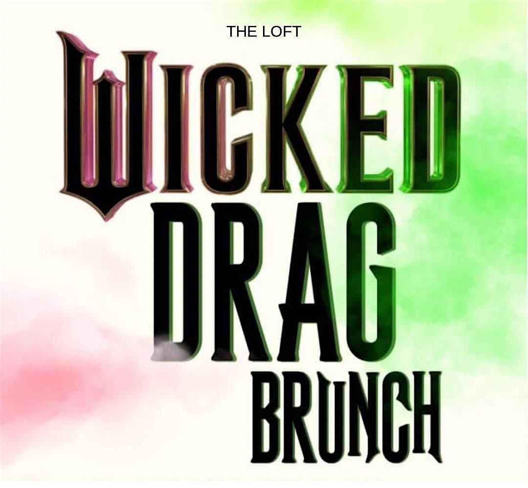 WICKED DRAG BRUNCH at THE LOFT, 23 August | Event in Scranton | AllEvents