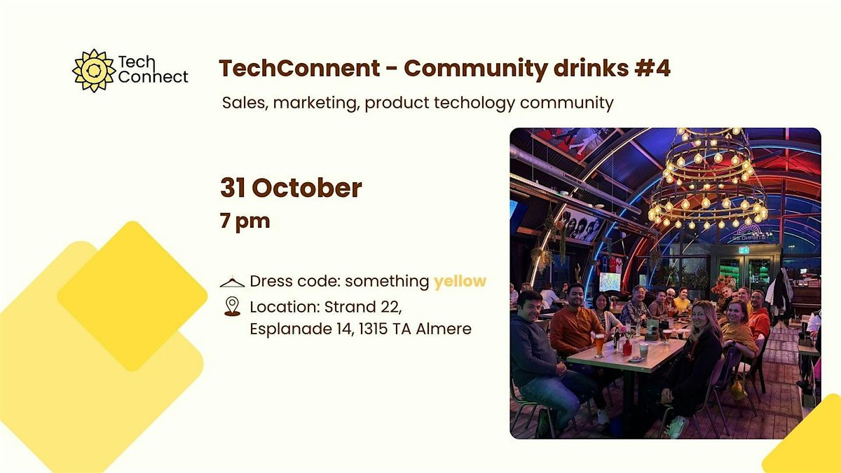 Almere TechConnect. Friday night community drinks #4. All in yellow party, 31 October | Event in Almere | AllEvents