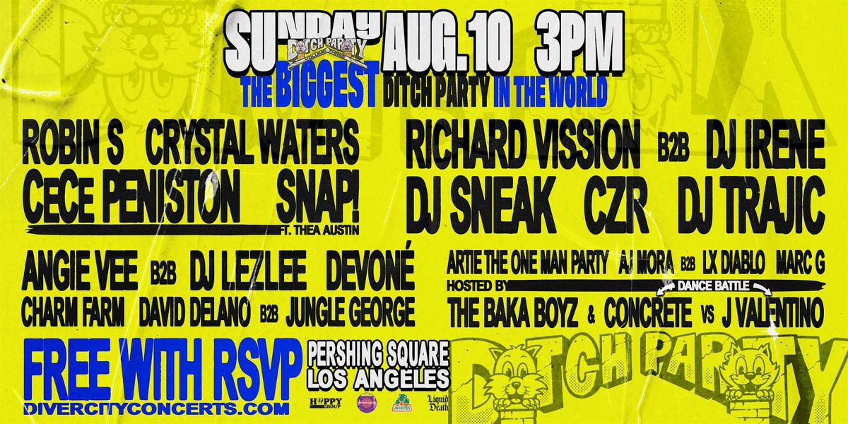 Ditch Party 90's HOUSE FREE Concert with Robin S Crystal Waters & more Vol3, 10 August | Event in Los Angeles