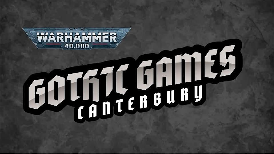 Gothic Games Canterbury 2026 January - June Battle Passes, 25 December | Event in Canterbury | AllEvents