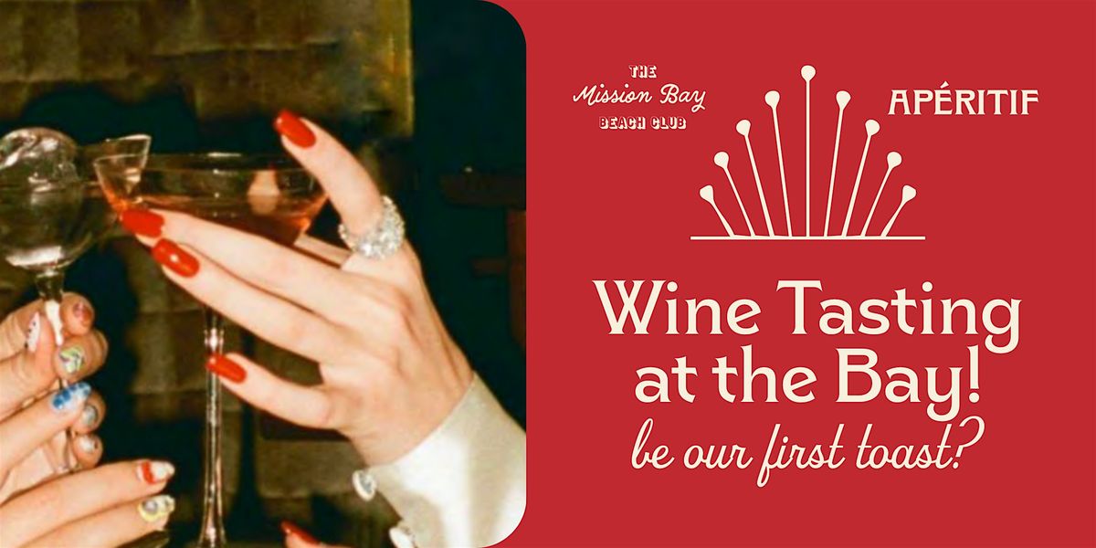 Apéritif X Mission Bay Beach Club: Fall Wine Tasting Soirée at the Bay!, 15 November | Event in San Diego