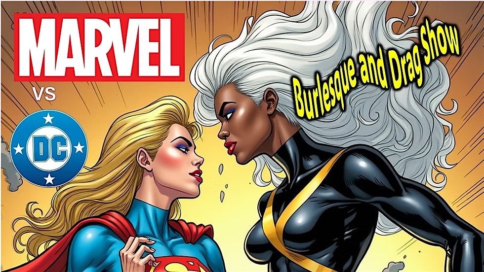 Marvel Vs. DC: A Superpowered Drag & Burlesque Show, 19 July | Event in Denver | AllEvents