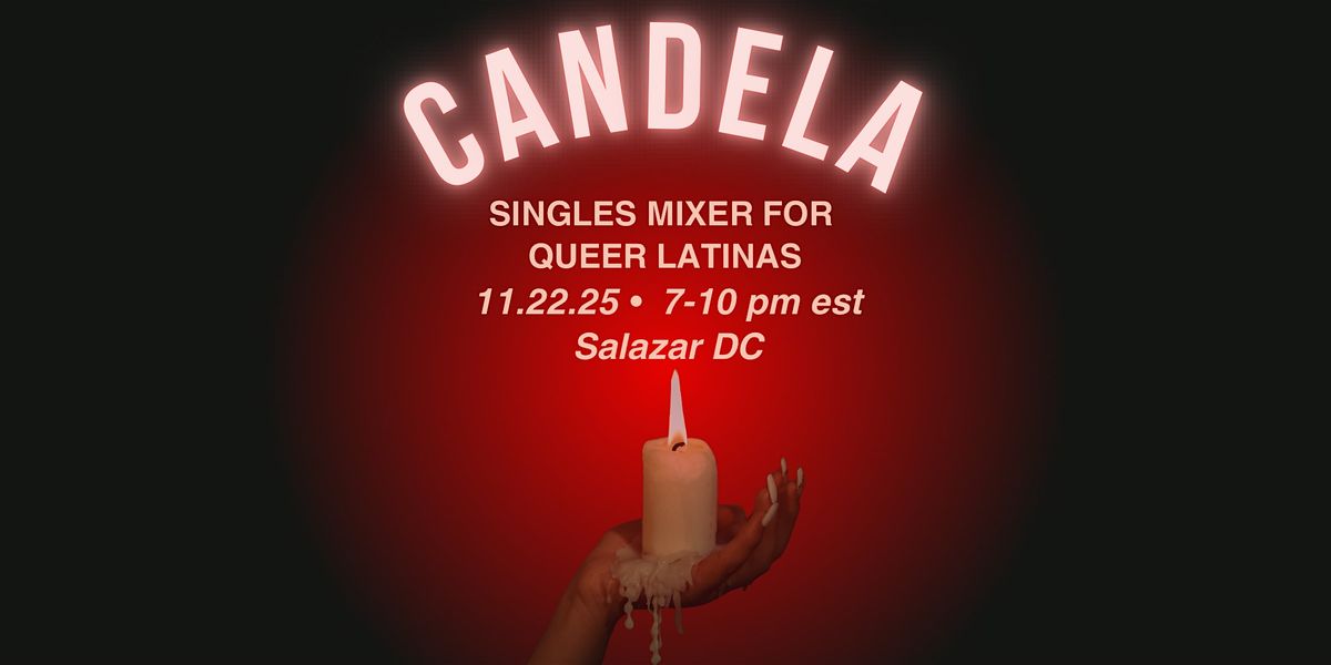 Washington, DC Singles Event - Candela: A Mixer for Single Queer Latinas | Event in Washington | AllEvents